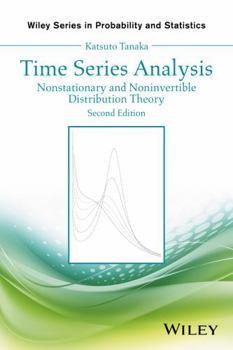 Time Series Analysis: Nonstationary and Noninvertible Distribution Theory (Wiley Series in Probability and Statistics)