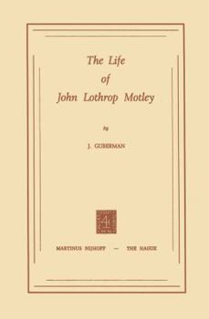 Paperback The Life of John Lothrop Motley Book