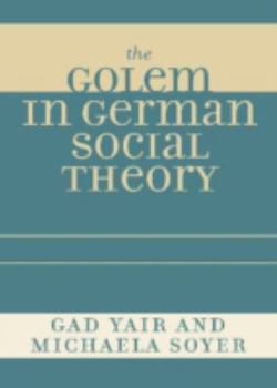 Hardcover The Golem in German Social Theory Book