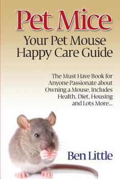 Paperback Pet Mice - Your Pet Mouse Happy Care Guide Book