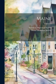 Paperback Maine: A History; Volume 1 Book
