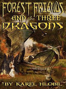 Hardcover Forest Friends and the Three Dragons Book