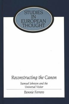 Hardcover Reconstructing the Canon: Samuel Johnson and the Universal Visiter Book