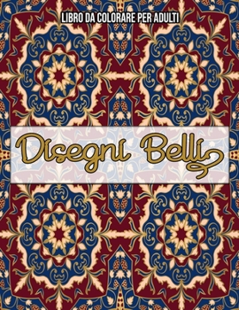 Paperback Disegni Belli: Libro Da Colorare Per Adulti [Italian] Book