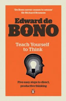 Paperback Teach Yourself to Think. Edward de Bono Book