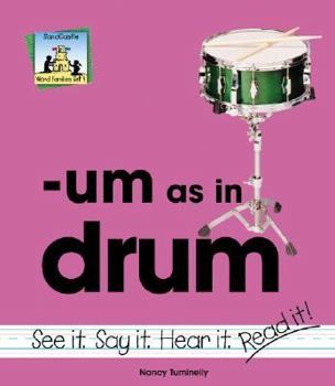 Um As in Drum (Word Families Set 4) - Book  of the Word Families