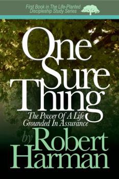 Paperback One Sure Thing: The Power Of A Life Grounded In Assurance Book