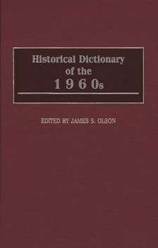 Hardcover Historical Dictionary of the 1960s Book