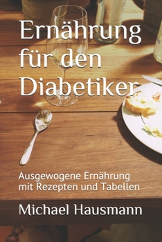 Paperback Ernährung für den Diabetiker: Ausgewogene Ernährung mit Rezepten [German] Book