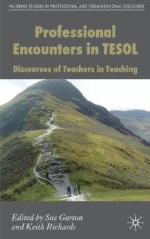 Hardcover Professional Encounters in Tesol: Discourses of Teachers in Teaching Book