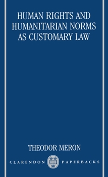 Paperback Human Rights and Humanitarian Norms as Customary Law Book