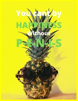 You cant by happiness without P-E-N-I-S: 2020 Daily Diary: One page per day with month tabs, one year 366 day fully line and dated journal. The Homemaker's Friend. Jan 1, 2020 to Dec 31, 2020