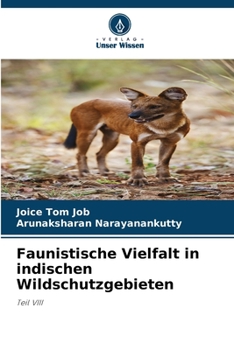 Faunistische Vielfalt in indischen Wildschutzgebieten: Teil VIII
