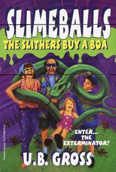 Paperback The Slithers Buy a Boa (Slimeballs) Book