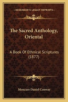 The Sacred Anthology, a Book of Ethnical Scriptures