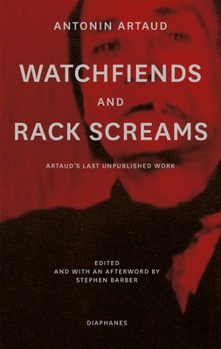 Paperback Watchfiends and Rack Screams: Artaud's Last Unpublished Work Book