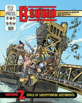 Paperback B-Squad: Spoils of Subterranean Sacramento Book