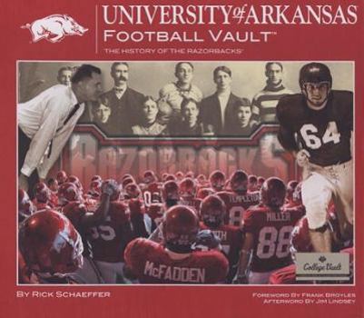 Hardcover The University of Arkansas Football Vault: The History of the Razorbacks Book
