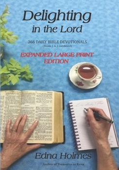 Paperback Delighting In The Lord: - Expanded Large Print Edition Book