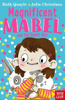 Paperback Magnificent Mabel & The Rabbit Riot Book