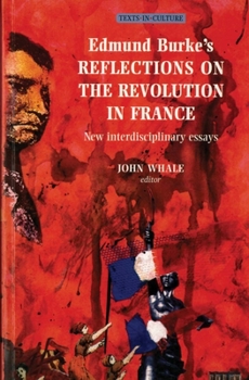 Edmund Burke's Reflections On the Revolution in France (Texts in Culture)