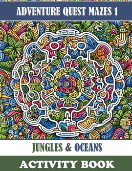 Paperback Adventure Quest Mazes 1: Jungles & Oceans Book