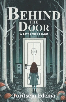 BEHIND THE DOOR: A LOVE UNVEILED