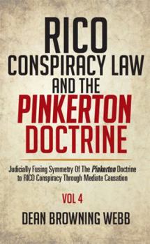 Paperback RICO Conspiracy Law and the Pinkerton Doctrine: Judicially Fusing Symmetry Of The Pinkerton Doctrine to RICO Conspiracy Through Mediate Causation Book