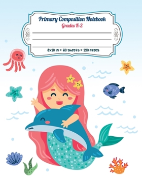 Paperback Primary Composition Notebook Grades K-2: Story Paper Journal Dashed Midline And Picture Space Exercise Book - Kawaii Mermaid and Dolphin Book