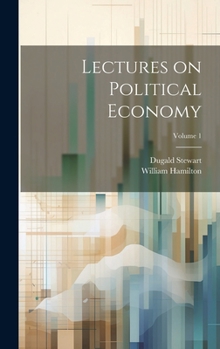 Hardcover Lectures on Political Economy; Volume 1 Book