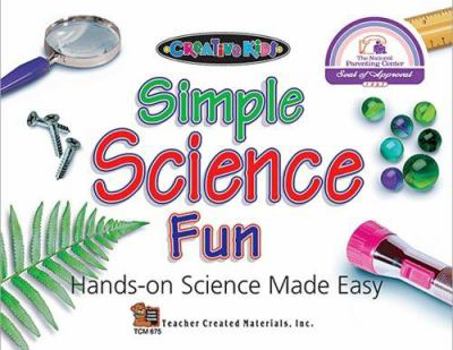 Paperback Simple Science Fun Hands-On Science Made Easy Book