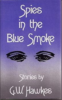 Hardcover Spies in the Blue Smoke: Stories Book