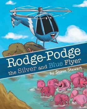 Paperback Rodge Podge the Silver And Blue Flyer: Samburu Rescue Book