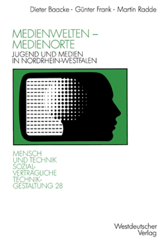 Medienwelten Medienorte: Jugend Und Medien in Nordrhein-Westfalen