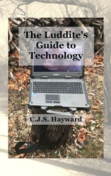 Hardcover The Luddite's Guide to Technology: Beyond the Black Mirror Book