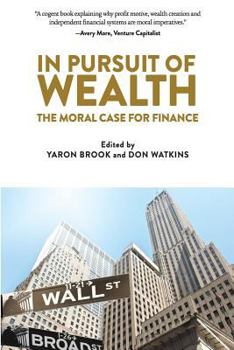 Paperback In Pursuit of Wealth: The Moral Case for Finance Book