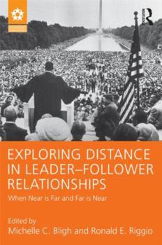Hardcover Exploring Distance in Leader-Follower Relationships: When Near is Far and Far is Near Book