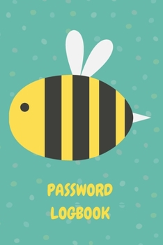 Password Logbook: Bee Internet Password Keeper With Alphabetical Tabs | Handy Size 6 x 9 inches (vol. 1)