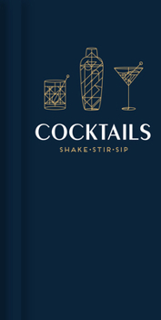 Hardcover Cocktails: Shake, Stir, Sip Book
