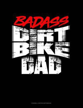 Paperback Badass Dirt Bike Dad: Cornell Notes Notebook Book