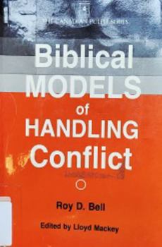 Paperback Biblical Models of Handling Conflict (The Canadian Pulpit Series, Volume 4) Book