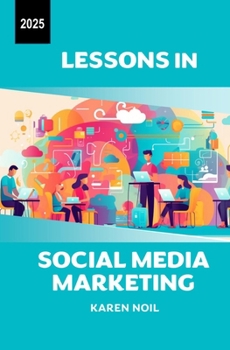 Paperback Lessons in Social Media Marketing 2025 Book