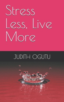 Paperback Stress Less, Live More Book