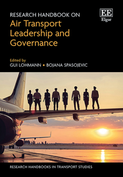 Research Handbook on Air Transport Leadership and Governance