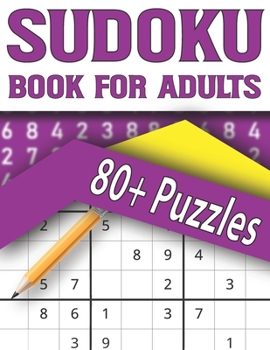 Paperback Sudoku Book For Adults: Everyday Sudoku Puzzle Game for all the Family to Enjoying Leisure Time Brain Game for Adults [Large Print] Book