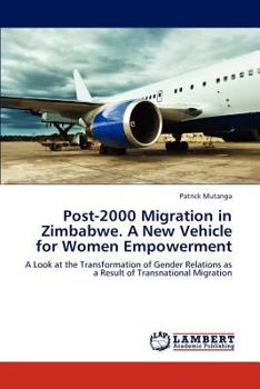 Paperback Post-2000 Migration in Zimbabwe. a New Vehicle for Women Empowerment Book