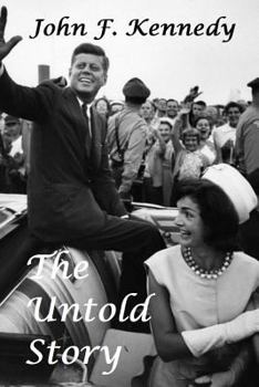 John F. Kennedy: the Untold Story