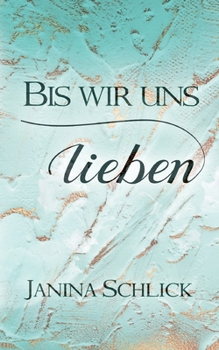 Paperback Bis wir uns lieben [German] Book
