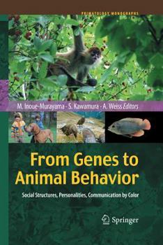 Paperback From Genes to Animal Behavior: Social Structures, Personalities, Communication by Color Book