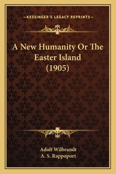Paperback A New Humanity Or The Easter Island (1905) Book